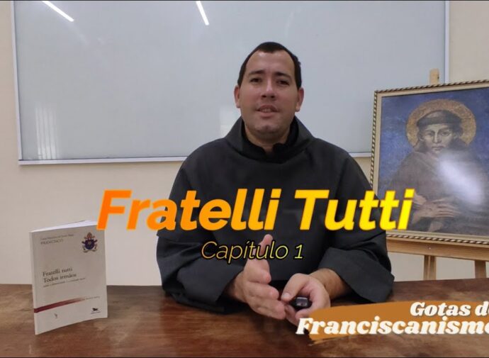 Gotas de Franciscanismo | Fratelli Tutti 1