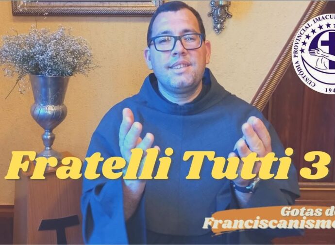 Gotas de Franciscanismo | Fratelli Tutti 3
