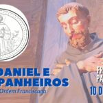 10/10 | São Daniel e companheiros mártires | Franciscanos Conventuais