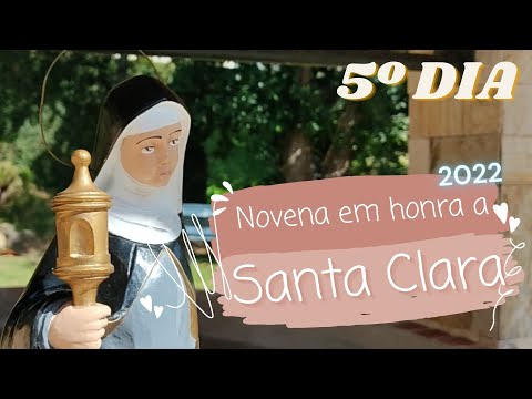 5º Dia | Novena de Santa Clara 2022