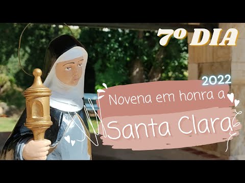 7º Dia | Novena de Santa Clara 2022